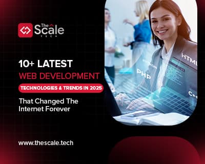 10+ Latest Web Development Technologies & Trends In 2025