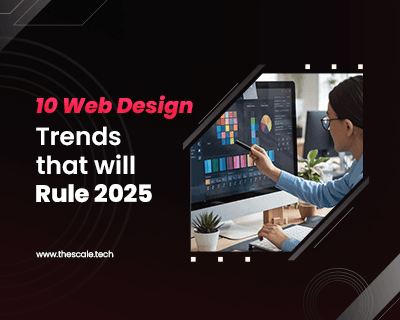 10 Web Design Trends That Will Rule 2025