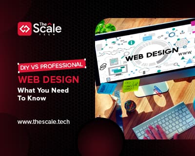  DIY Vs Professional Web Design: What You Need To Know 