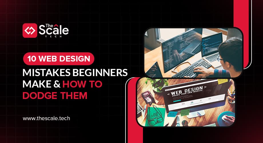 10 Web Design Mistakes Beginners Make (& How to Dodge Them)