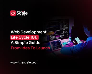 Web Development Life Cycle 101: A Simple Guide From Idea To Launch